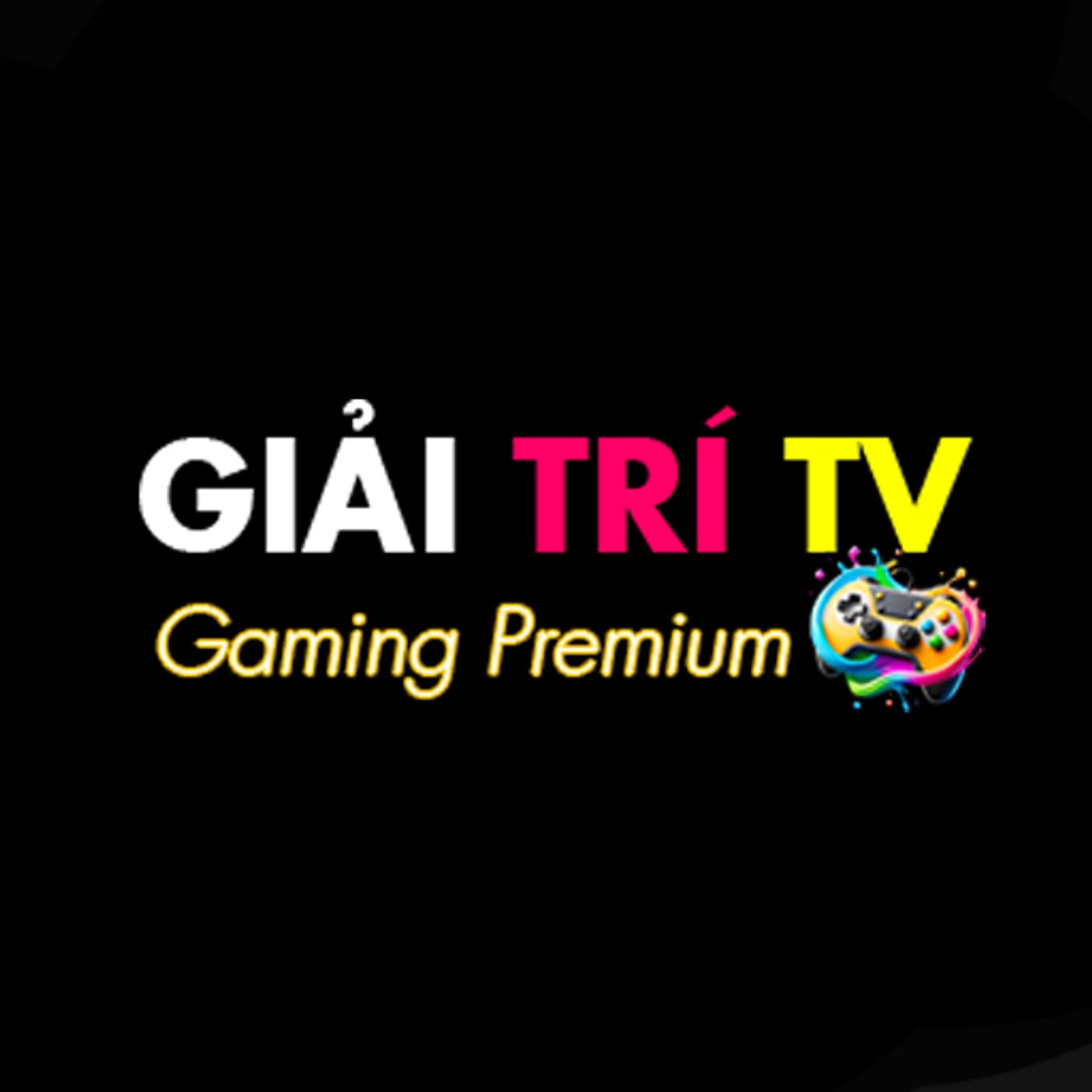 Giai Tri TV - Danh Gia Va Review Game Hay Moi Nhat