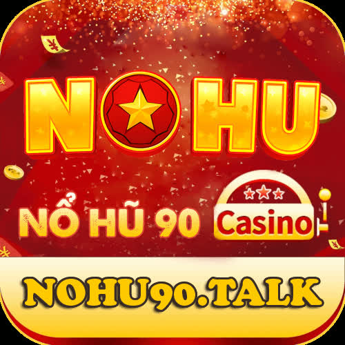 NOHU – Nohu90 – Trang nổ hũ đẳng cấp số 1 tại Việt Nam